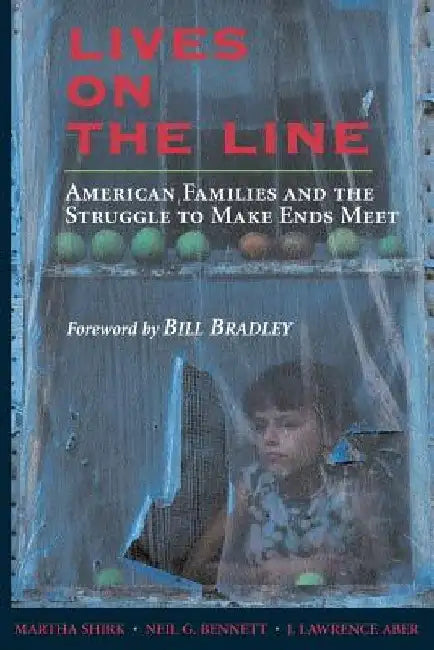 Lives on the Line: American Families and the Struggle to Make Ends Meet by Martha Shirk