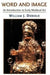Word and Image: The Art of the Early Middle Ages, 600-1050 by William Diebold