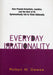 Everyday Irrationality: How Pseudo- Scientists, Lunatics, and the Rest of Us Systematically Fail to Think Rationally by Robyn Dawes