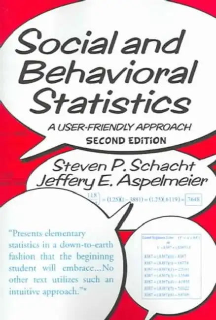 Social and Behavioral Statistics: A User-Friendly Approach by Steven P. Schacht