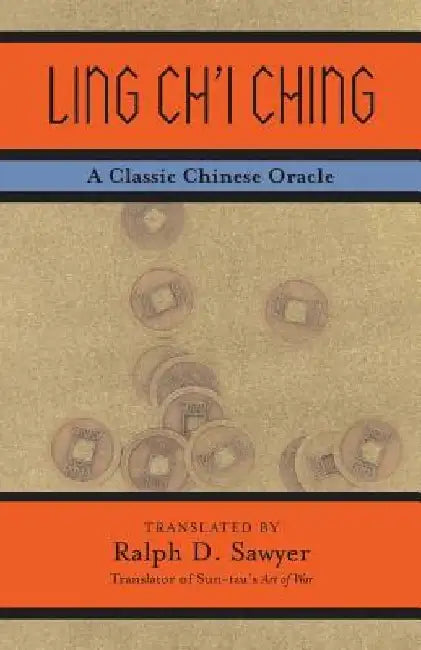 Ling Ch'i Ching: A Classic Chinese Oracle by Shuo Dongfang
