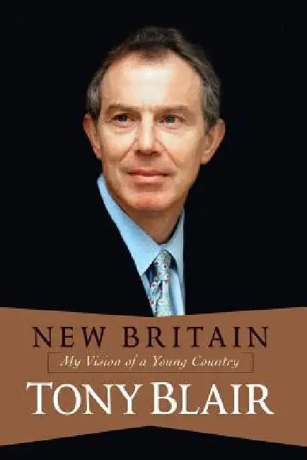 New Britain: My Vision of a Young Country by Tony Blair