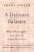 A Delicate Balance: What Philosophy Can Tell Us about Terrorism by Trudy Govier