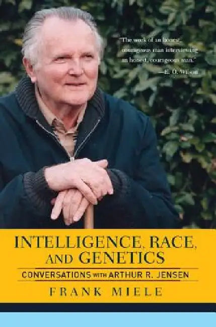 Intelligence, Race, and Genetics: Conversations with Arthur R. Jensen by Frank Miele