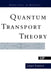 Quantum Transport Theory by Jorgen Rammer