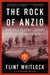 The Rock of Anzio: From Sicily to Dachau, a History of the U.S. 45th Infantry Division by Flint Whitlock