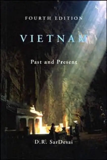 Vietnam: Past and Present by D. R. SarDesai