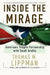 Inside the Mirage: America's Fragile Partnership with Saudi Arabia by Thomas Lippman