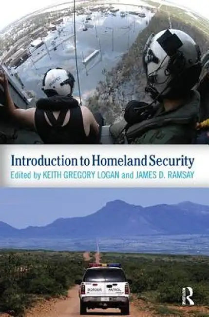 Introduction to Homeland Security by Keith Gregory Logan
