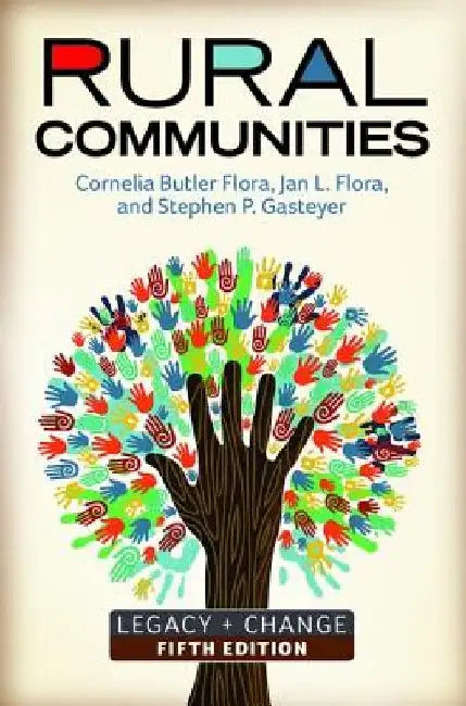 Rural Communities: Legacy + Change (Fifth Edition, Fifth) by Cornelia Butler Flora