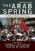 The Arab Spring: The Hope and Reality of the Uprisings by Mark L. Haas
