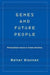 Genes and Future People: Philosophical Issues in Human Genetics by Walter Glannon