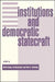 Institutions And Democratic Statecraft by Metin Heper, Ali Kazancigil, Bert Rockman