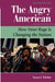 The Angry American: How Voter Rage Is Changing The Nation by Susan Tolchin