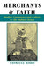 Merchants and Faith: Muslim Commerce and Culture in the Indian Ocean by Patricia A. Risso