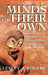 Minds Of Their Own: Thinking And Awareness In Animals by Lesley J. Rogers