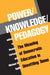 Power/Knowledge/Pedagogy: The Meaning of Democratic Education in Unsettling Times by Dennis Carlson, Michael Apple