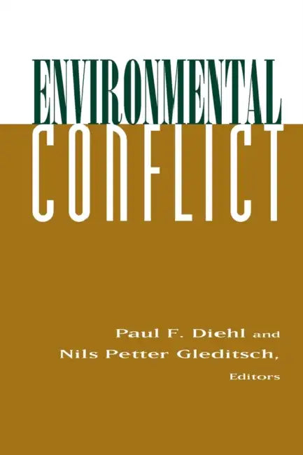 Environmental Conflict: An Anthology by Paul Diehl