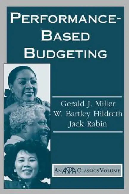 Performance Based Budgeting by Gerald Miller