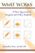 What Works: A New Approach To Program And Policy Analysis by Kenneth Meier, Jeff Gill