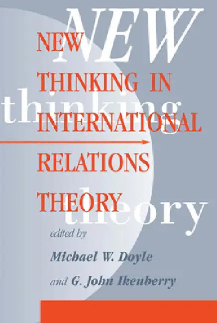 New Thinking In International Relations Theory by Michael W. Doyle