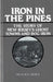 Iron in the Pines: The Story of New Jersey's Ghost Towns and Bog Iron by Arthur Pierce