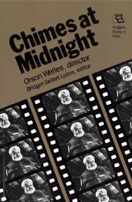 Chimes at Midnight: Orson Welles, Director by Bridget Gellert Lyons