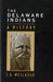 The Delaware Indians: A History by C. A. Weslager