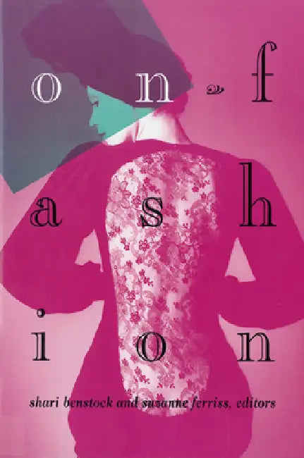 On Fashion by Shari Benstock, Suzanne Ferriss