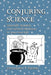 Conjuring Science: Scientific Symbols and Cultural Meanings in American Life by Christopher P. Toumey