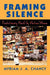 Framing Silence: Revolutionary Novels by Haitian Women by Myriam J. a. Chancy