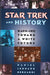 Star Trek and History: Race-ing toward a White Future by Daniel Leonard Bernardi