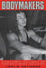 Bodymakers: A Cultural Anatomy of Women's Body Building by Leslie Heywood