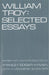 William Troy: Selected Essays by Stanley E. Hyman