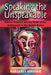 Speaking the Unspeakable: Marital Violence Among South Asian Immigrants in the United States by Margaret Abraham
