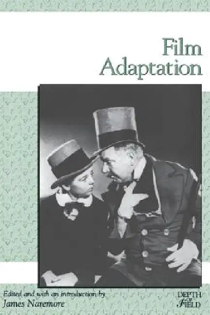 Film Adaptation by James Naremore