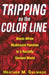 Tripping on the Color Line: Black-White Multiracial Families in a Racially Divided World by Heather M. Dalmage