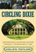 Circling Dixie: Contemporary Southern Culture through a Transatlantic Lens by Helen Taylor