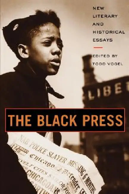 The Black Press: New Literary and Historical Essays by Todd Vogel, Jane Marcus, Robert S. Levine