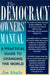The Democracy Owners' Manual: A Practical Guide to Changing the World by Jim Shultz