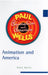 Animation and America by Paul Wells