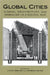 Global Cities: Cinema, Architecture, and Urbanism in a Digital Age by Patrice Petro, Linda Krause