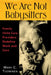 We Are Not Babysitters: Family Childcare Providers Redefine Work and Care by Mary Tuominen