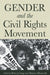 Gender and the Civil Rights Movement by Peter J. Ling, Sharon Monteith