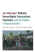 Just Advocacy?: Women's Human Rights, Transnational Feminism, and the Politics of Representation by Wendy S. Hesford, Wendy Kozol, Wendy S. Hesford