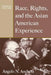 Race, Rights, and the Asian American Experience by Angelo N. Ancheta