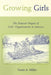 Growing Girls: The Natural Origins of Girls' Organizations in America by Susan A. Miller