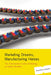 Marketing Dreams, Manufacturing Heroes: The Transnational Labor Brokering of Filipino Workers by Anna Romina Guevarra