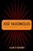 José Vasconcelos: The Prophet of Race by Ilan Stavans