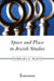 Space and Place in Jewish Studies: Volume 2 by Barbara E. Mann